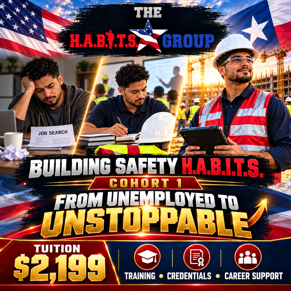 Building Safety H.A.B.I.T.S. Cohort 1. From unemployed to unstoppable. Tuition $2,199.